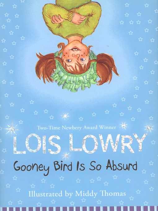 Lois Lowry创作的Gooney Bird Is So Absurd作品的详细信息 - 可供借阅